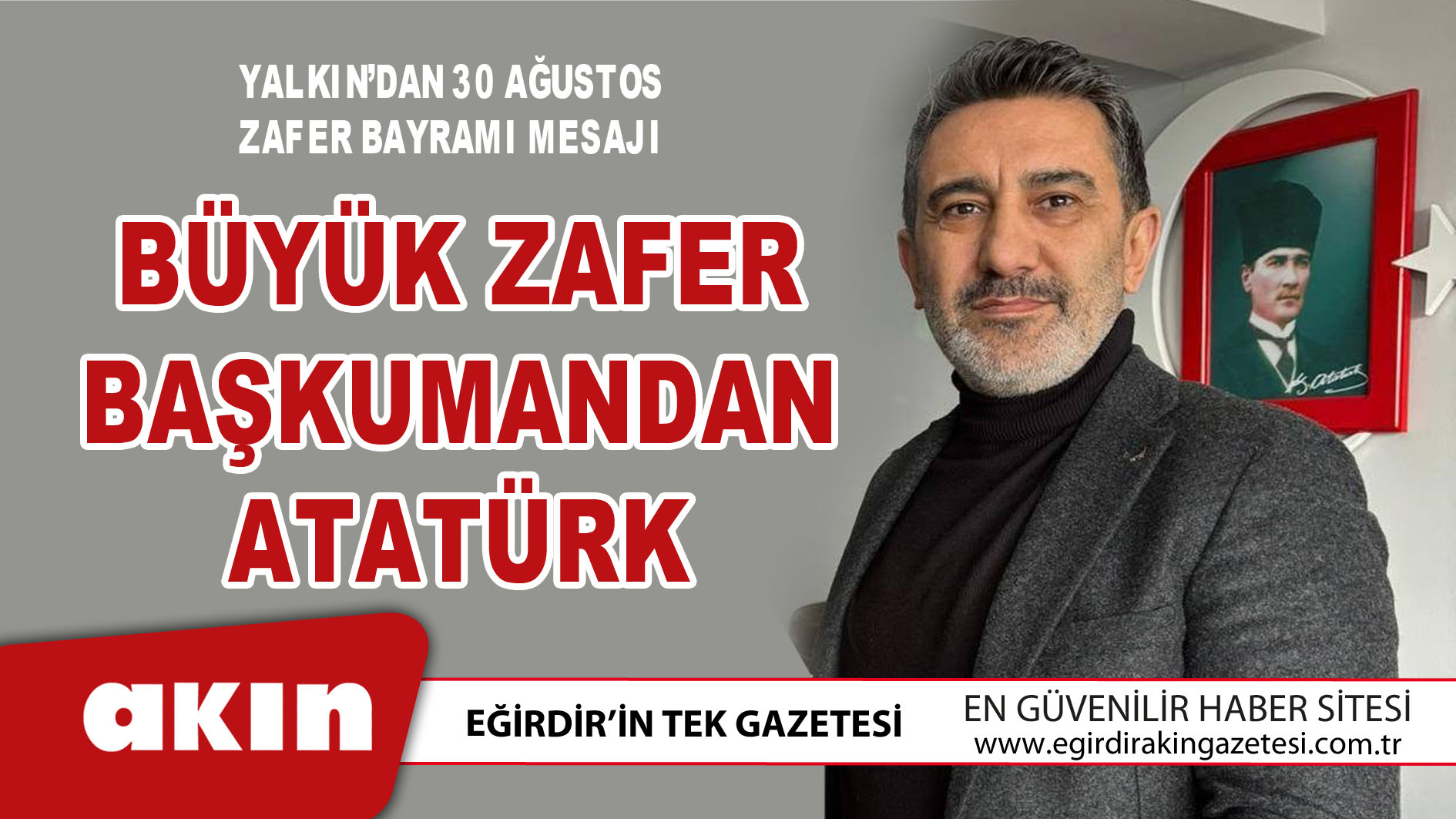 Yalkın’dan 30 Ağustos Zafer Bayramı Mesajı