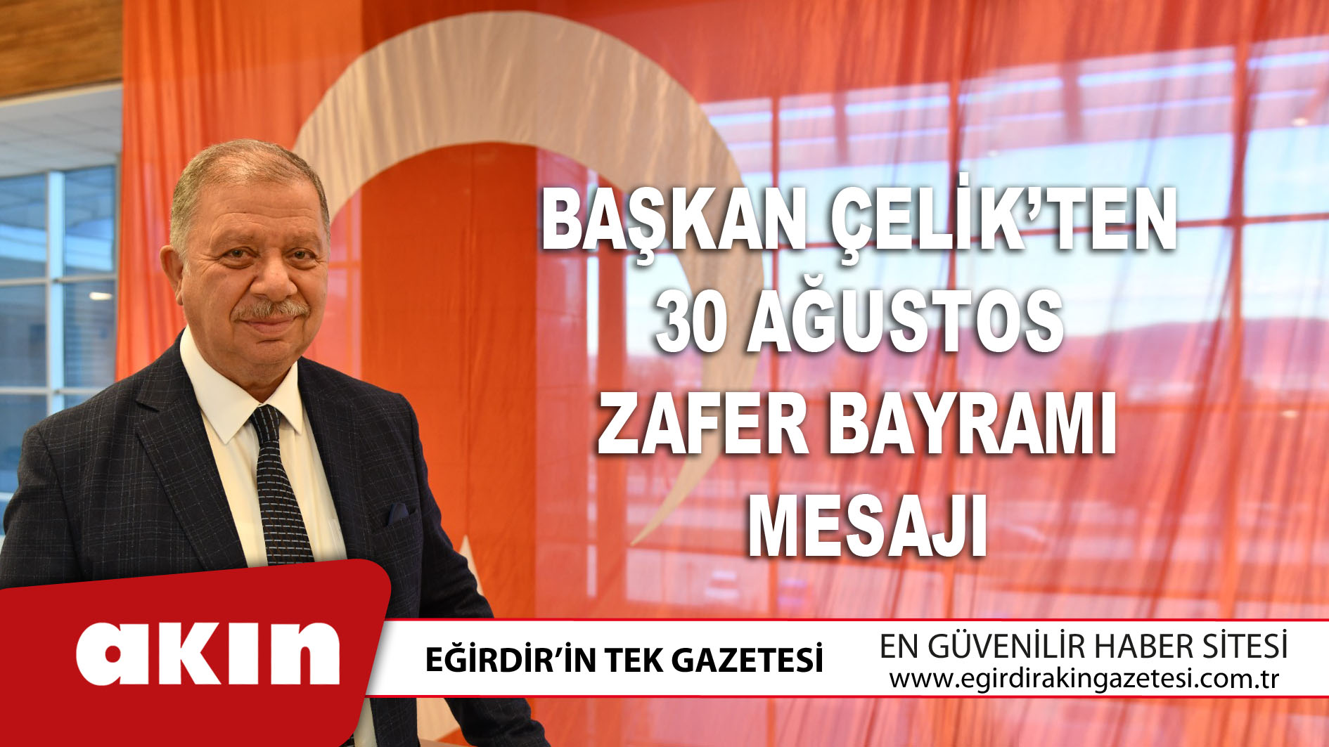 Başkan Çelik’ten 30 Ağustos Zafer Bayramı Mesajı