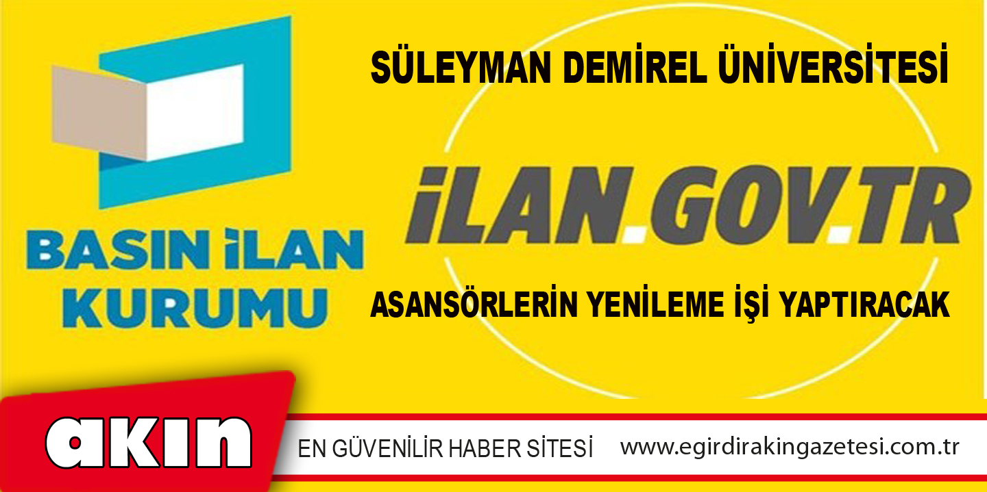 Süleyman Demirel Üniversitesi Asansörlerin Yenileme İşi Yaptıracak