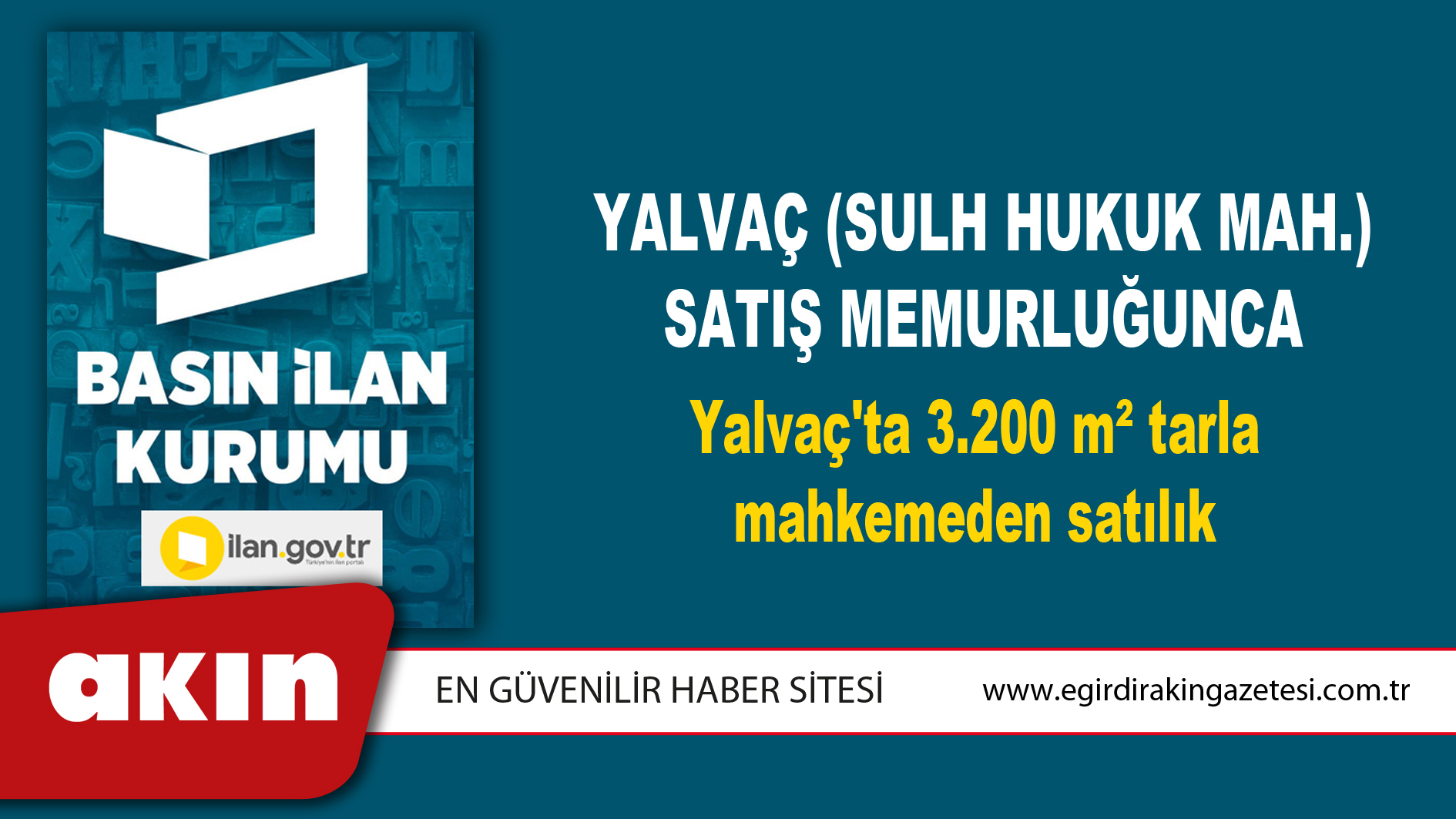 Yalvaç (Sulh Hukuk Mah.) Satış Memurluğunca Yalvaç'ta 3.200 m² tarla mahkemeden satılık