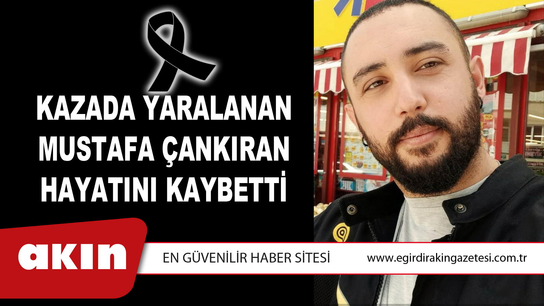 eğirdir haber,akın gazetesi,egirdir haberler,son dakika,Kazada Yaralanan Mustafa Çankıran Hayatını Kaybetti