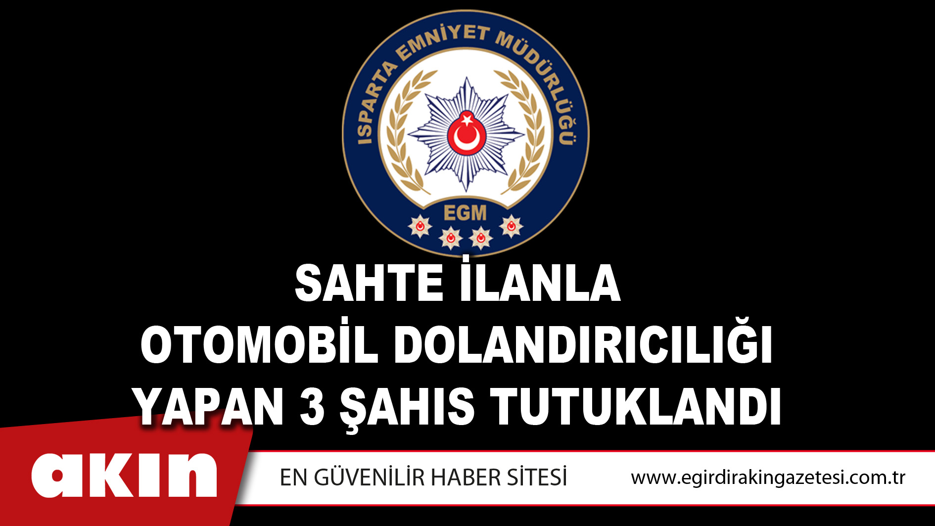 Sahte ilanla otomobil dolandırıcılığı yapan 3 şahıs tutuklandı