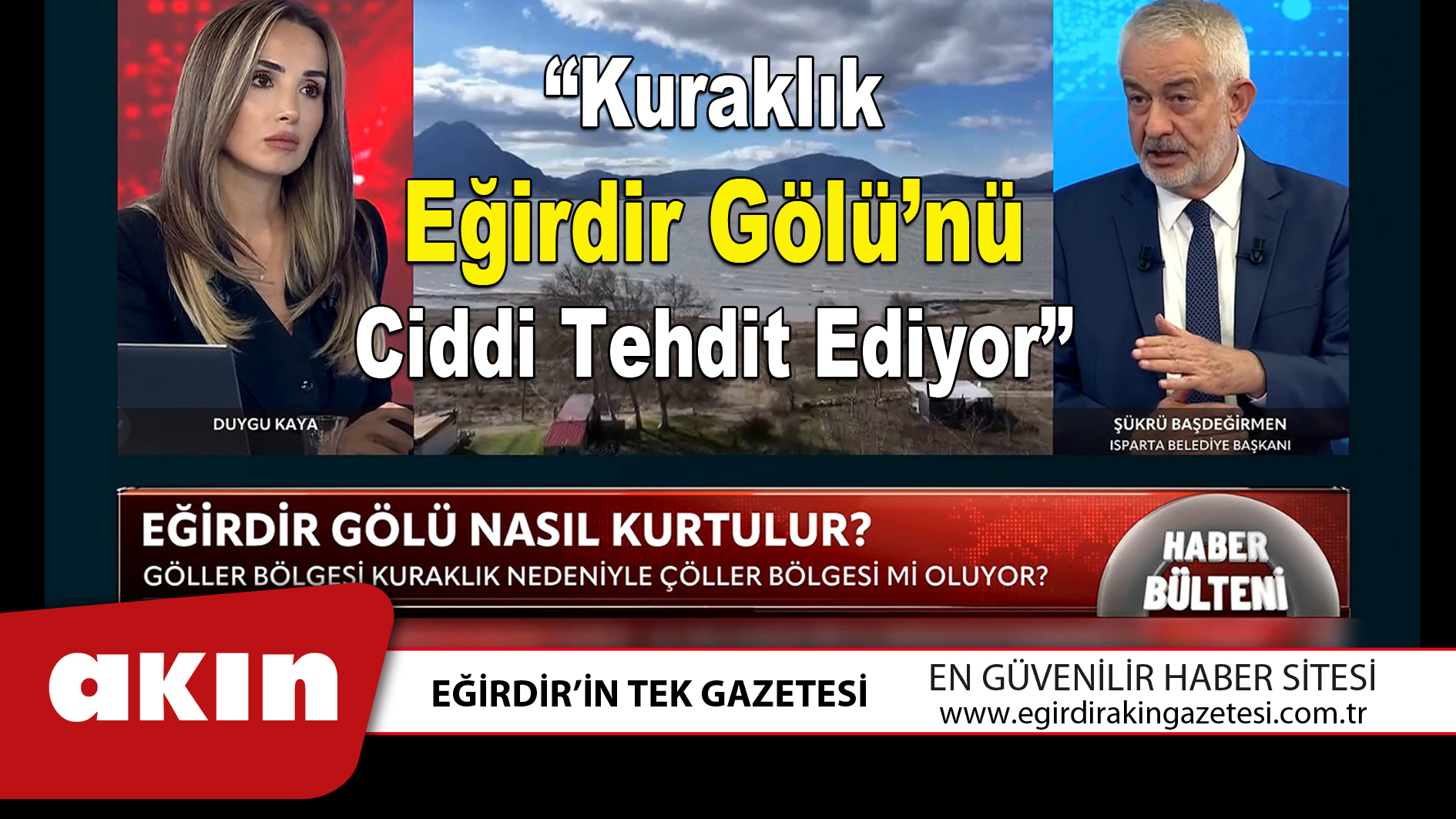 eğirdir haber,akın gazetesi,egirdir haberler,son dakika,“Kuraklık Eğirdir Gölü’nü Ciddi Tehdit Ediyor”