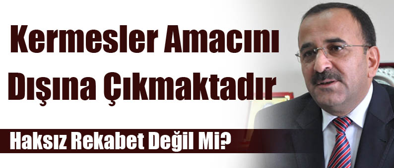 Kermesler Amacının Dışına  Çıkmaktadır