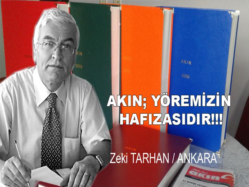 AKIN; YÖREMİZİN HAFIZASIDIR!!!