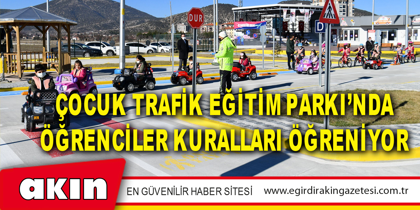 Çocuk Trafik Eğitim Parkı’nda Öğrenciler Kuralları Öğreniyor