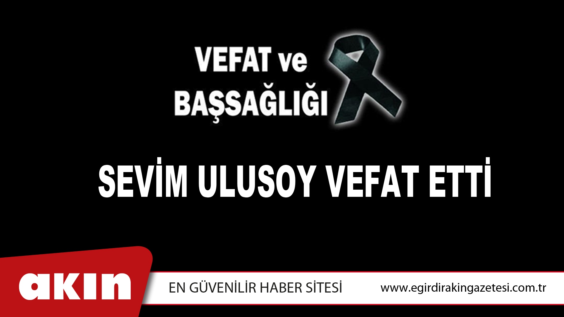 SEVİM ULUSOY VEFAT ETTİ