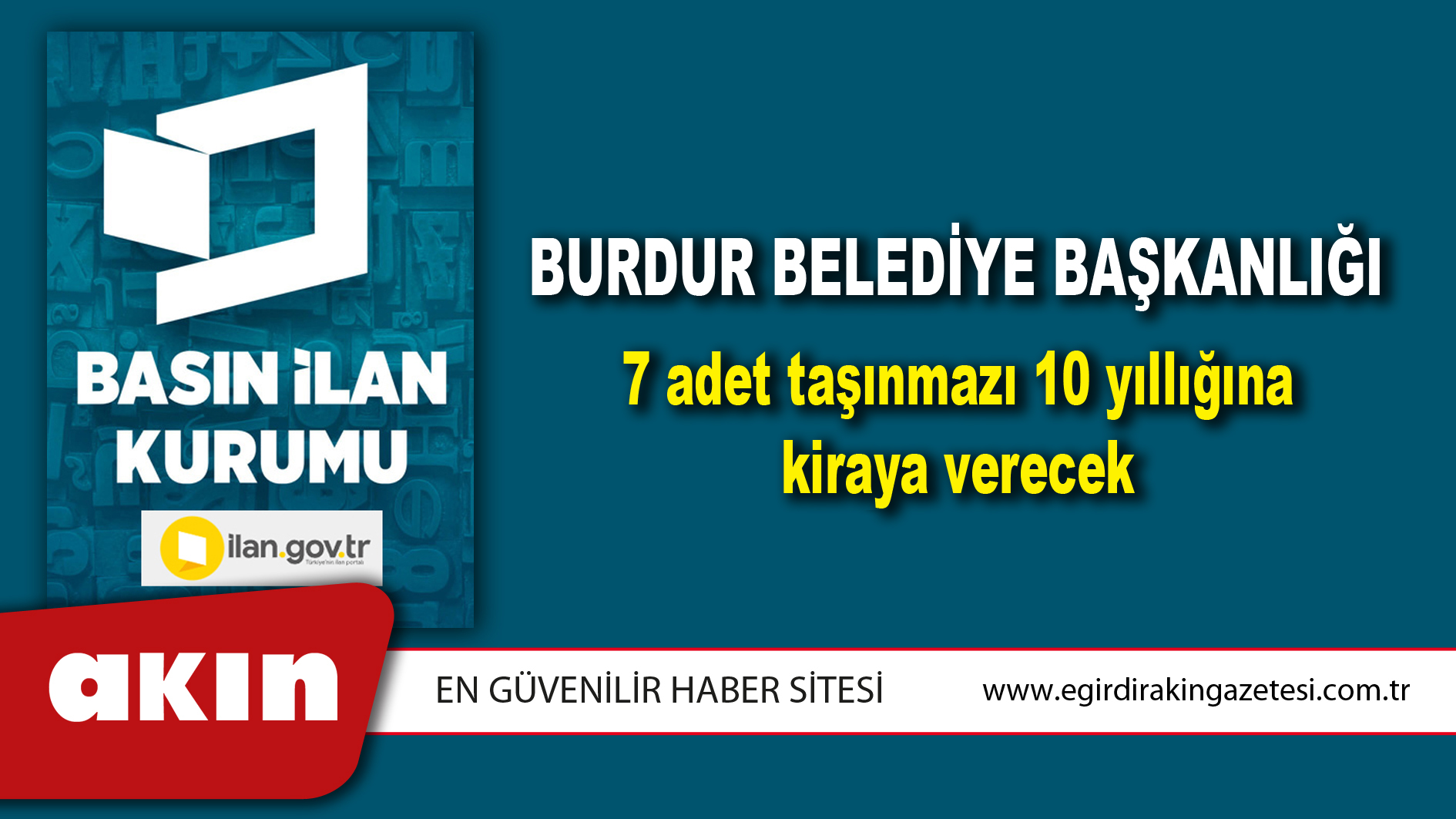 eğirdir haber,akın gazetesi,egirdir haberler,son dakika,Burdur Belediye Başkanlığı 7 adet taşınmazı 10 yıllığına kiraya verecek