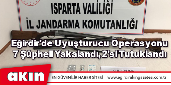 Eğirdir'de Uyuşturucu Operasyonu...