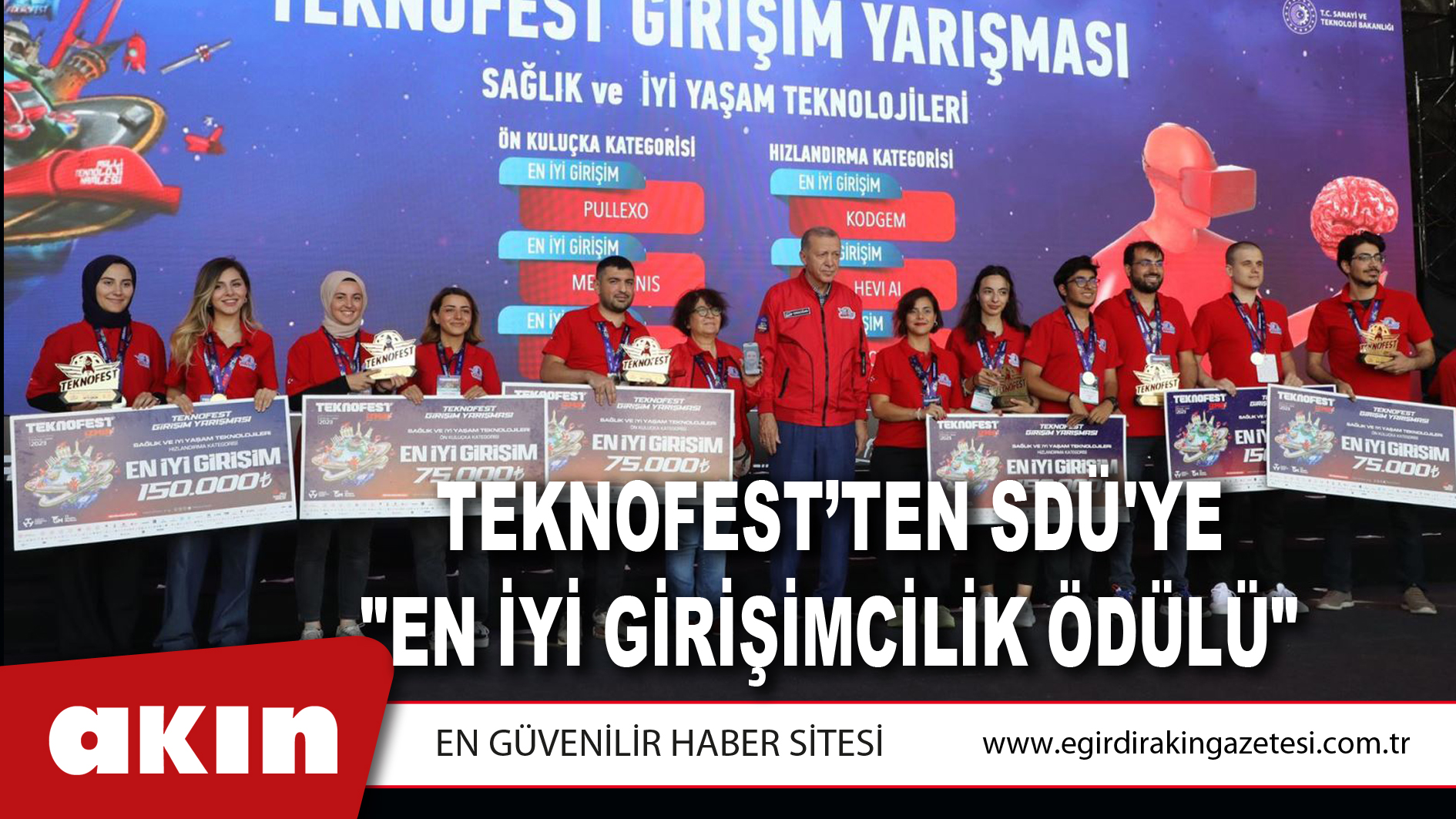 eğirdir haber,akın gazetesi,egirdir haberler,son dakika,TEKNOFEST’TEN SDÜ'YE "EN İYİ GİRİŞİMCİLİK ÖDÜLÜ"