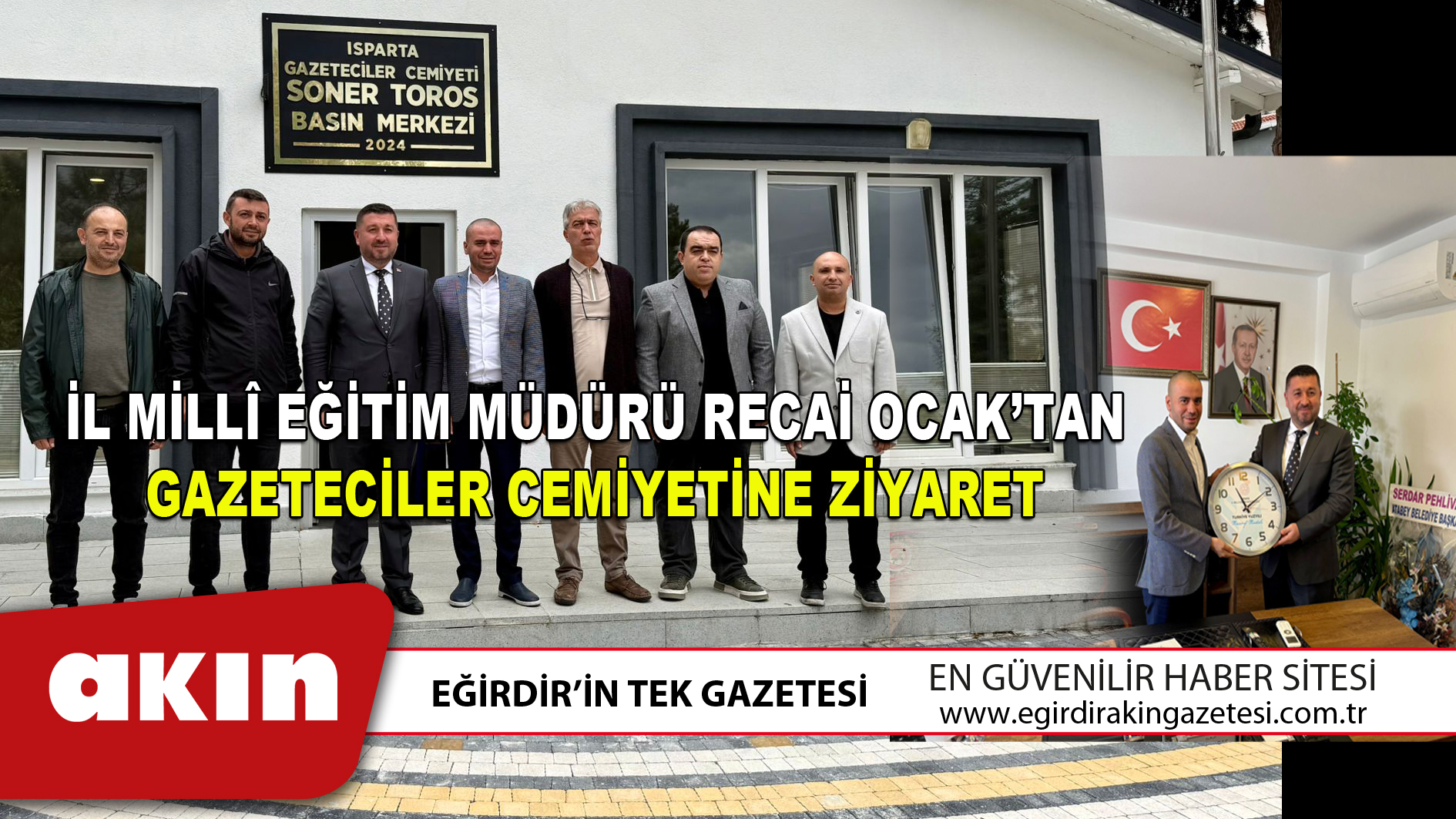 İL MİLLÎ EĞİTİM MÜDÜRÜ RECAİ OCAK’TAN GAZETECİLER CEMİYETİNE ZİYARET