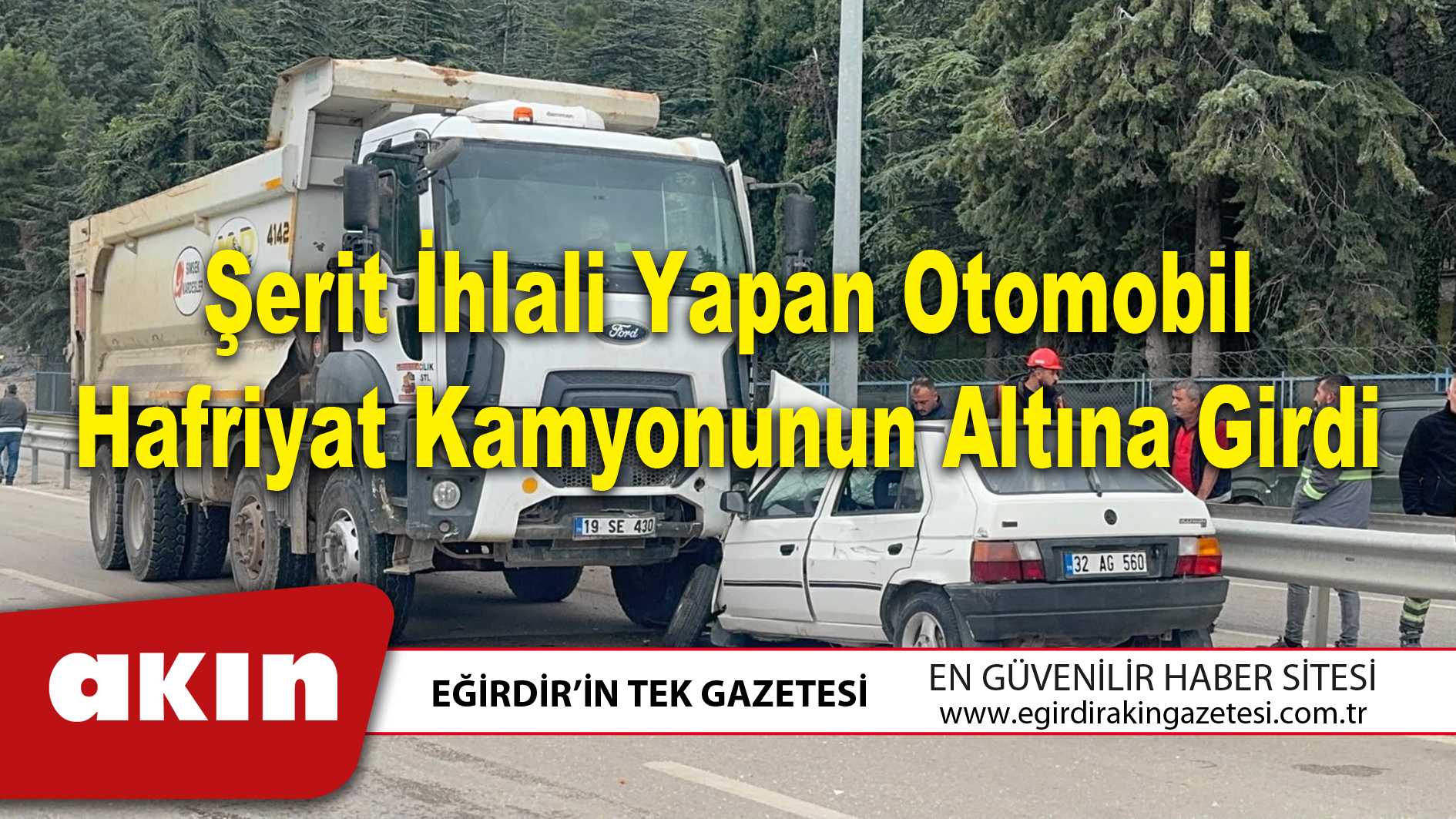 Şerit İhlali Yapan Otomobil Hafriyat Kamyonunun Altına Girdi