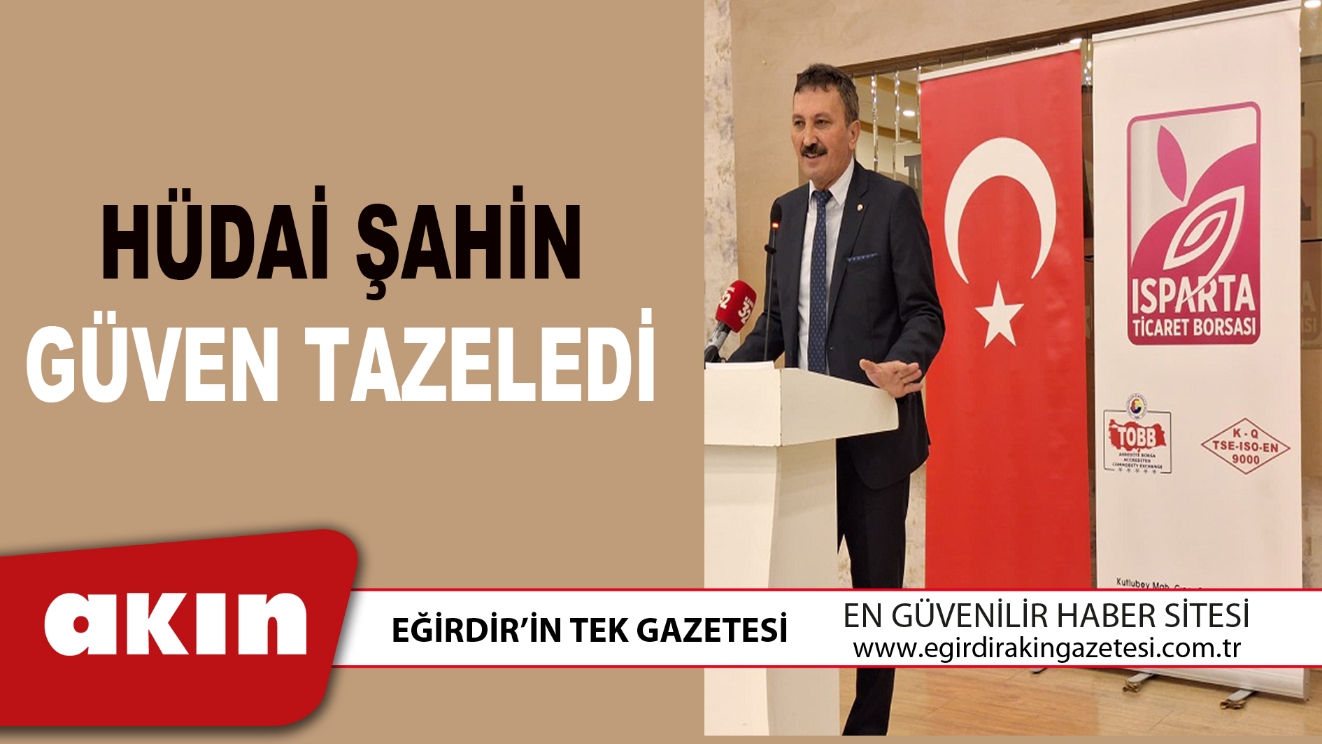 HÜDAİ ŞAHİN GÜVEN TAZELEDİ