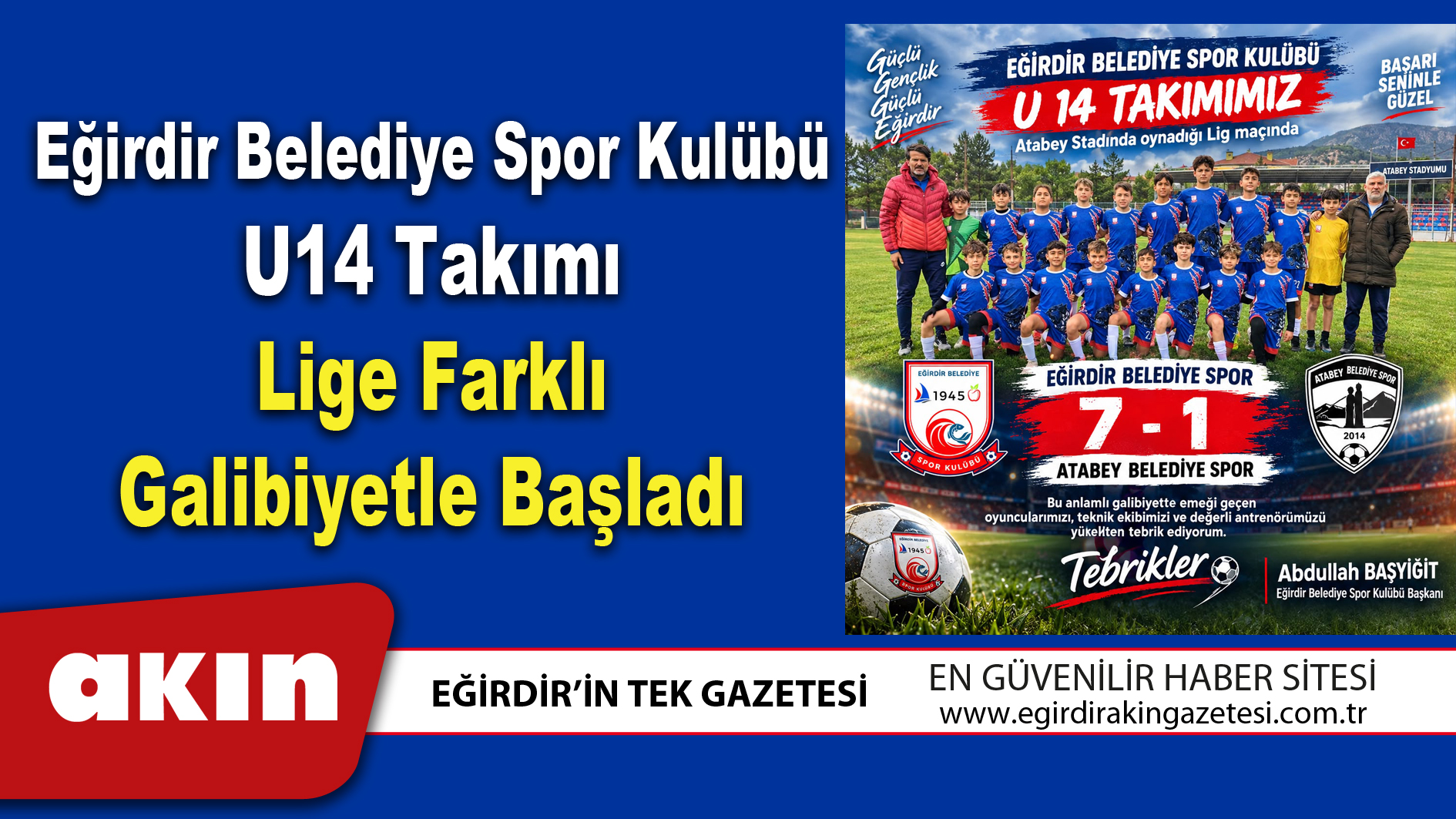eğirdir haber,akın gazetesi,egirdir haberler,son dakika,Eğirdir Belediye Spor Kulübü U14 Takımı Lige Farklı Galibiyetle Başladı