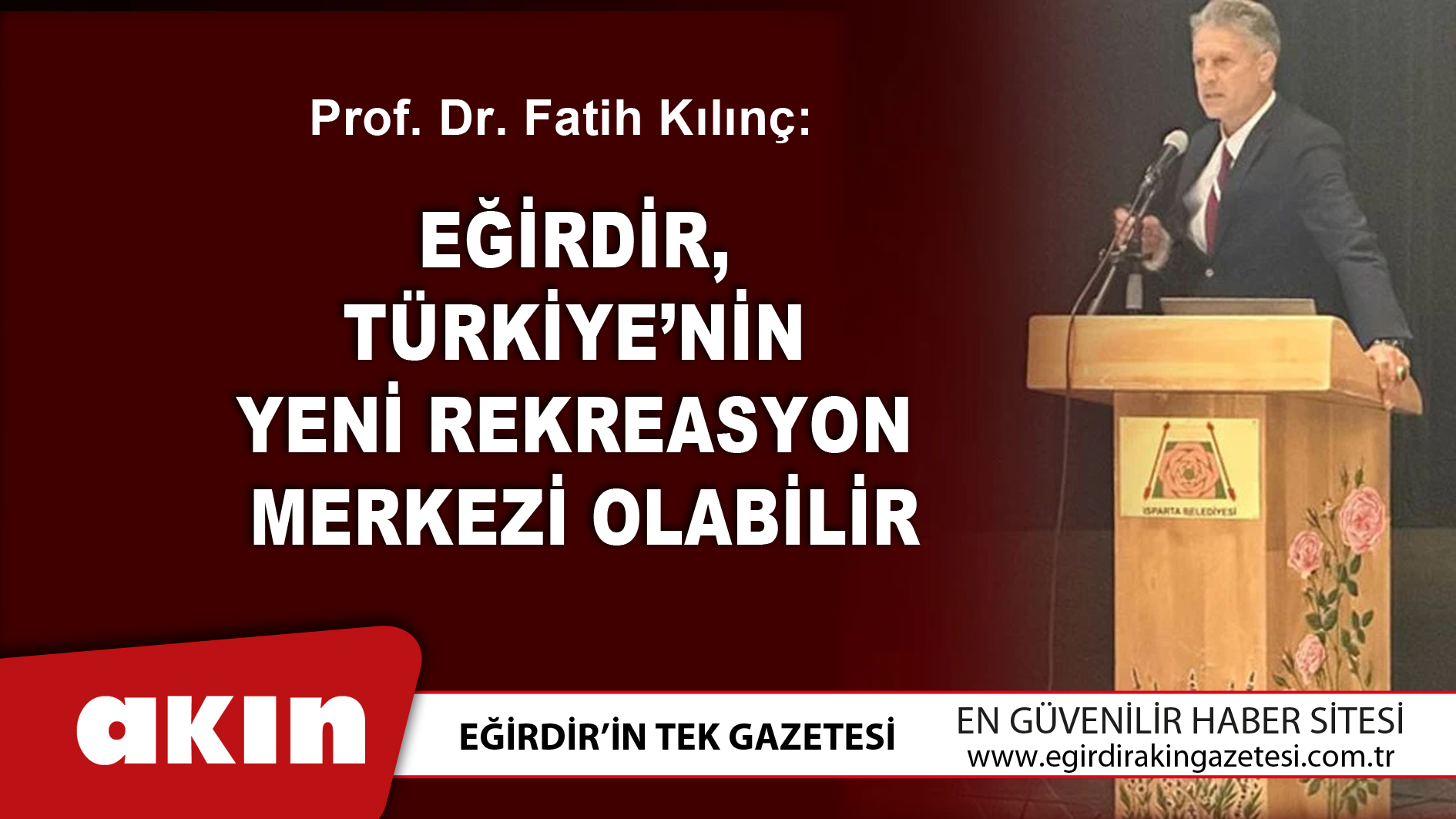 Eğirdir Türkiye’nin Yeni Rekreasyon Merkezi Olabilir