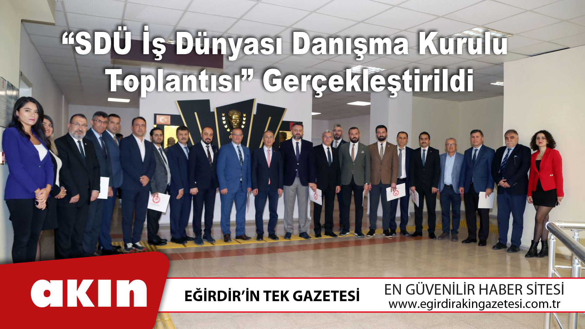 eğirdir haber,akın gazetesi,egirdir haberler,son dakika,“SDÜ İş Dünyası Danışma Kurulu Toplantısı” Gerçekleştirildi