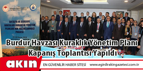 Burdur Havzası Kuraklık Yönetim Planı Kapanış Toplantısı Yapıldı