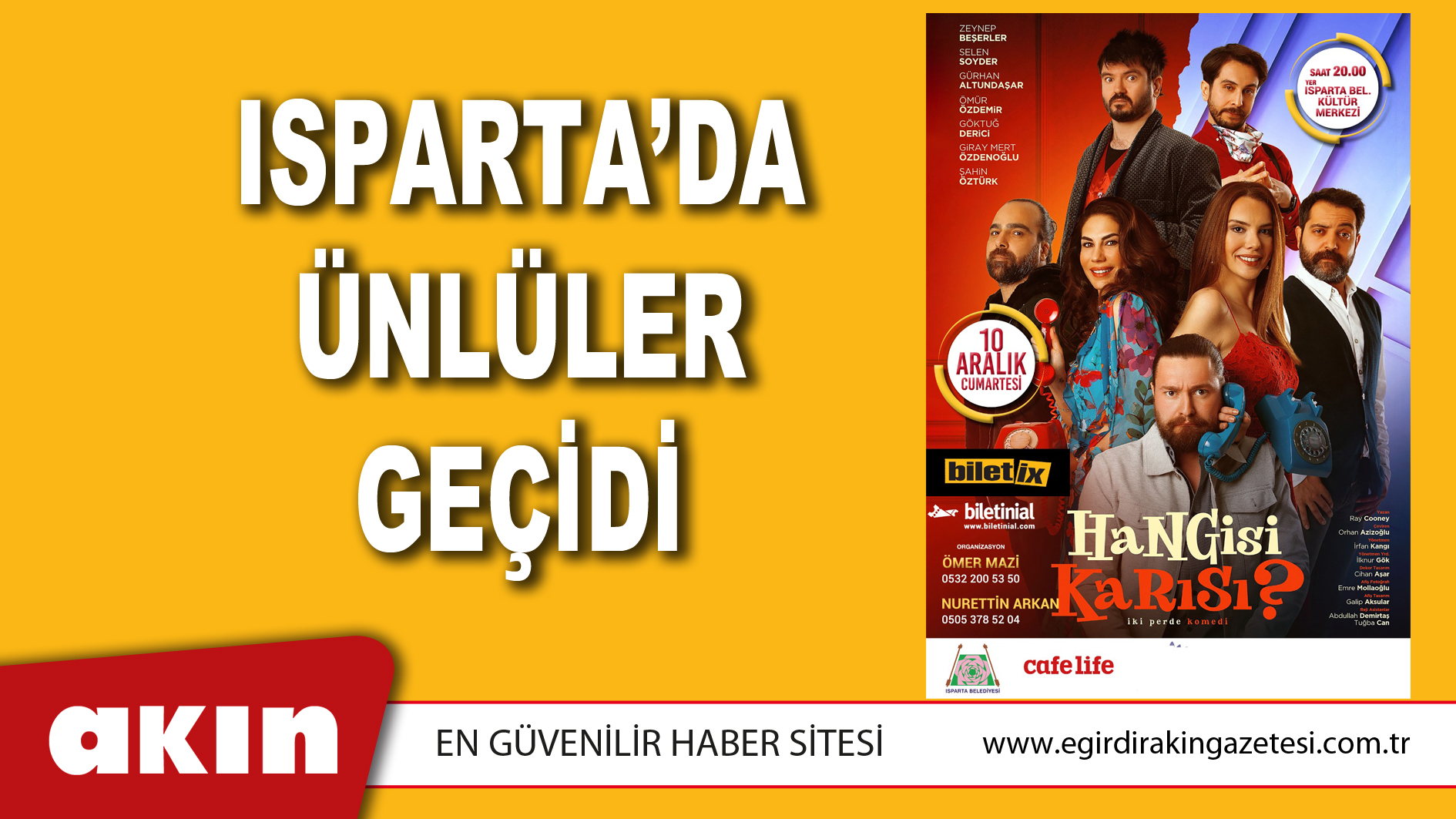 eğirdir haber,akın gazetesi,egirdir haberler,son dakika,ISPARTA’DA ÜNLÜLER GEÇİDİ