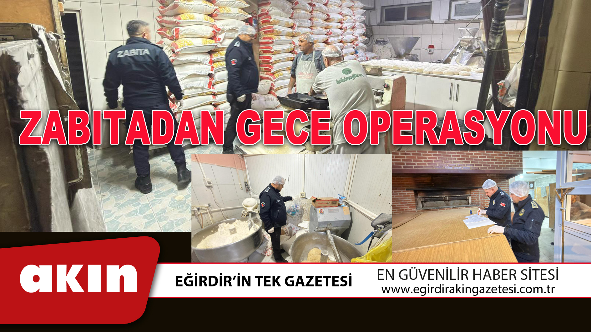 eğirdir haber,akın gazetesi,egirdir haberler,son dakika,ZABITADAN GECE OPERASYONU