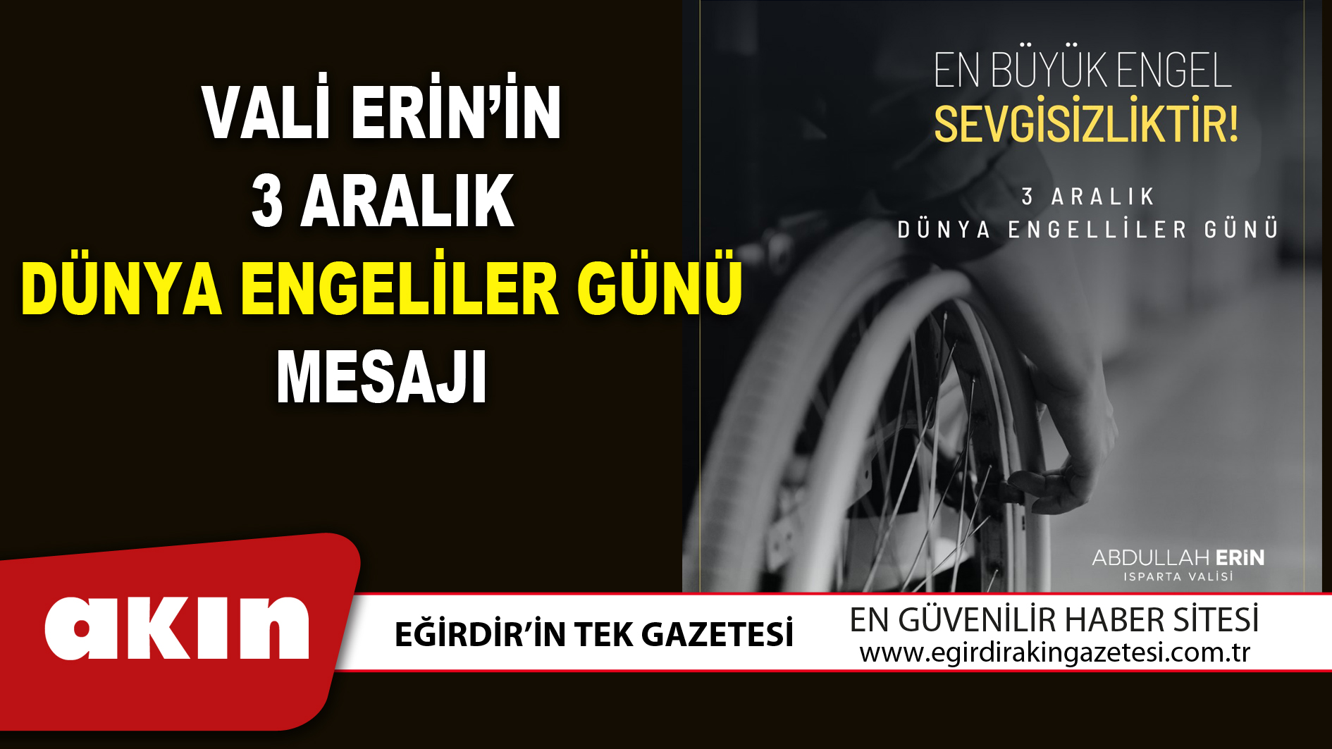 eğirdir haber,akın gazetesi,egirdir haberler,son dakika,VALİ ERİN’İN 3 ARALIK DÜNYA ENGELİLER GÜNÜ MESAJI