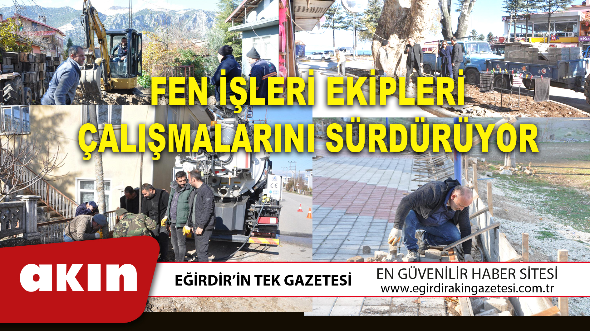 FEN İŞLERİ EKİPLERİ ÇALIŞMALARINI SÜRDÜRÜYOR