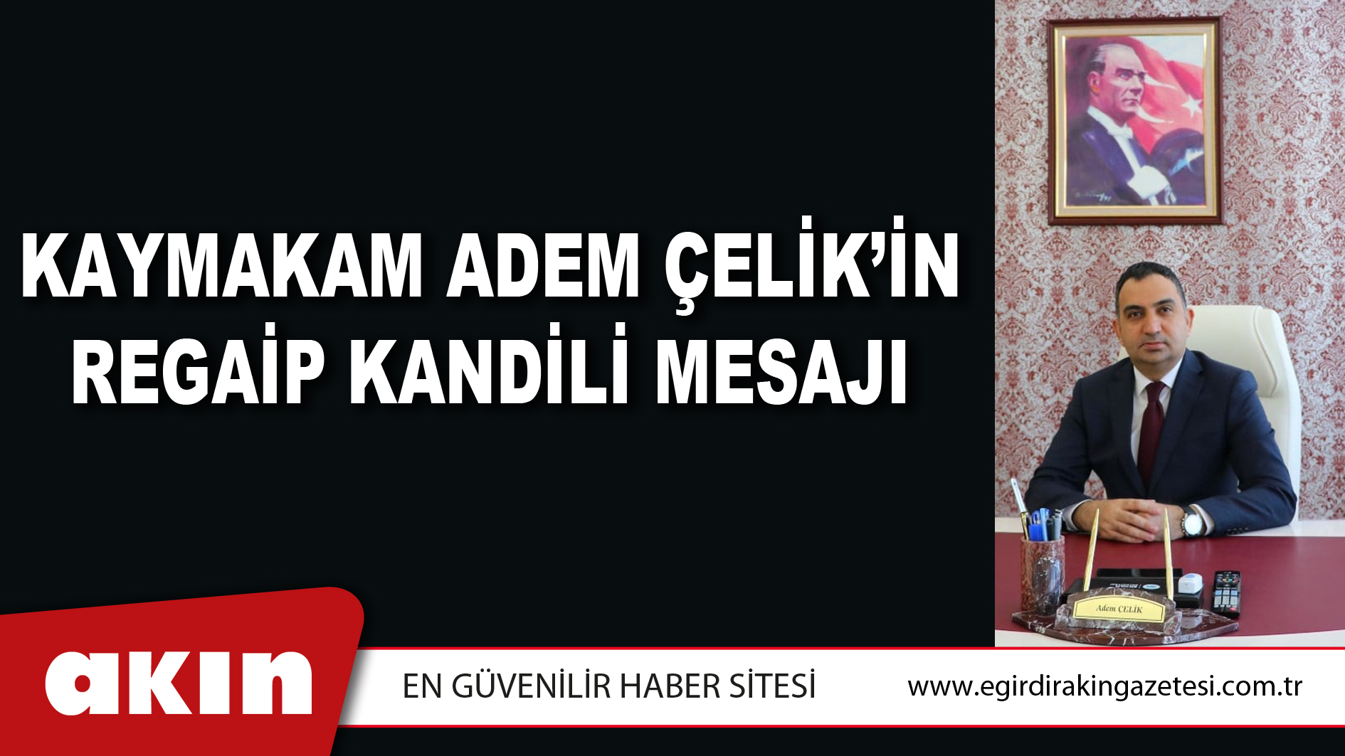 Kaymakam Adem Çelik’in Regaip Kandili Mesajı