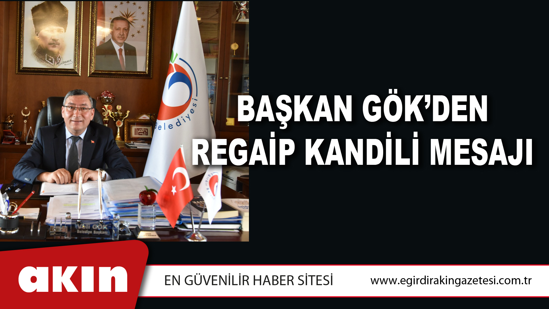 Başkan Gök’den Regaip Kandili Mesajı