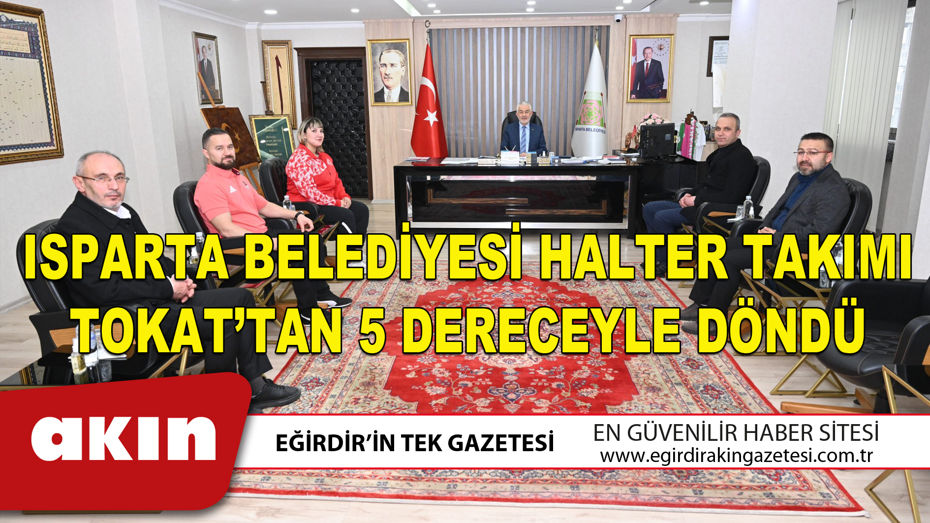 ISPARTA BELEDİYESİ HALTER TAKIMI TOKAT’TAN 5 DERECEYLE DÖNDÜ