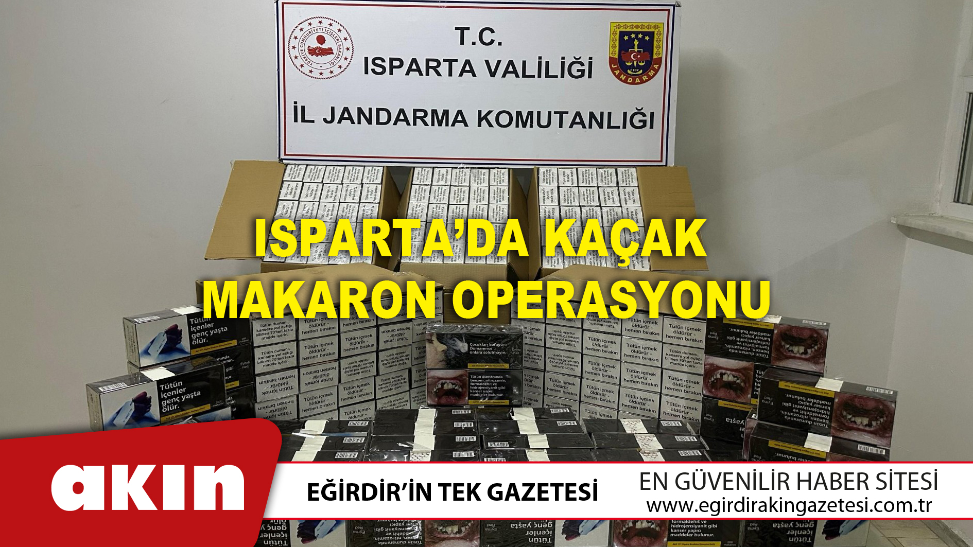 Isparta’da Kaçak Makaron Operasyonu