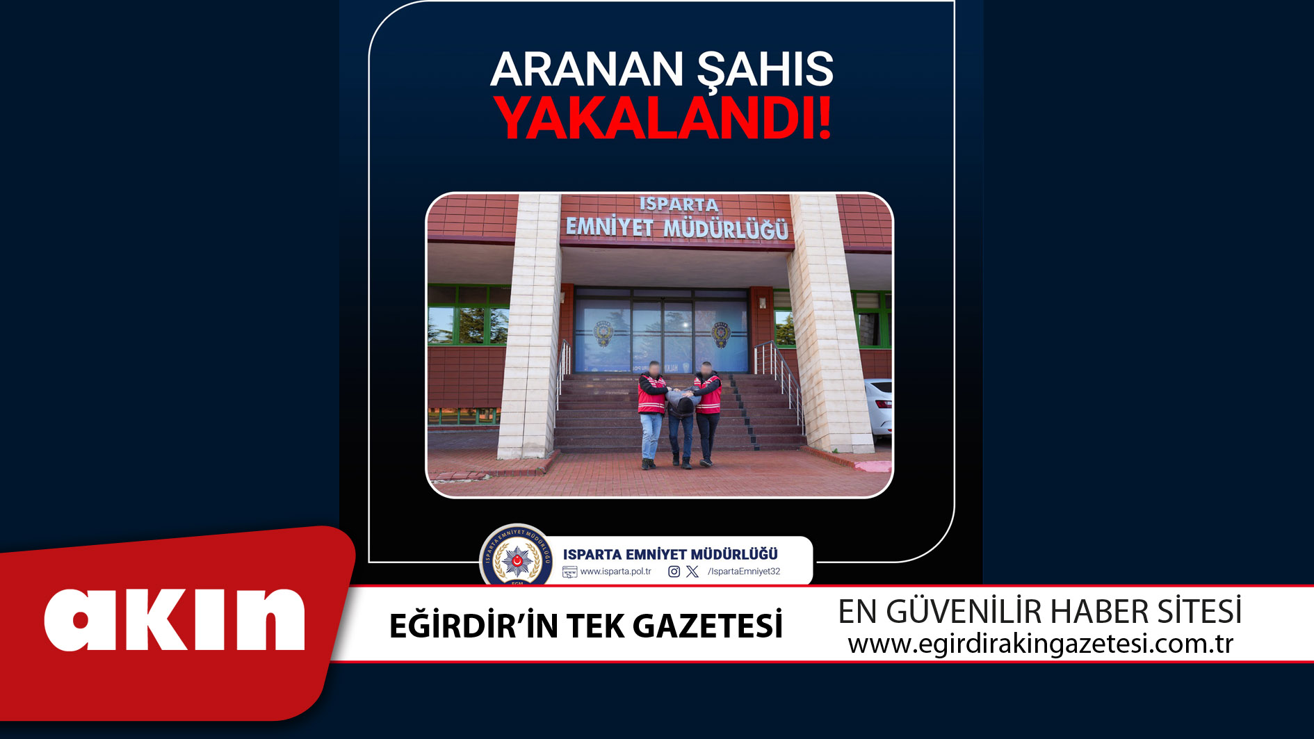 13 YIL 9 AY HAPİS CEZASI BULUNAN  HÜKÜMLÜ ISPARTA’DA YAKALANDI