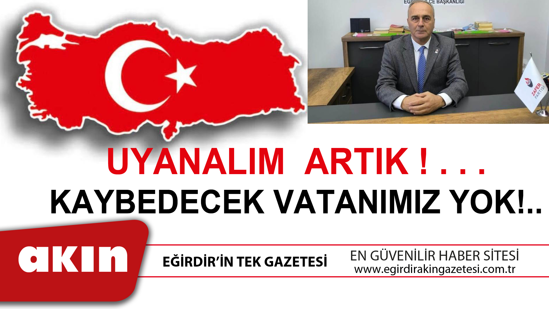 UYANALIM  ARTIK KAYBEDECEK VATANIMIZ YOK!