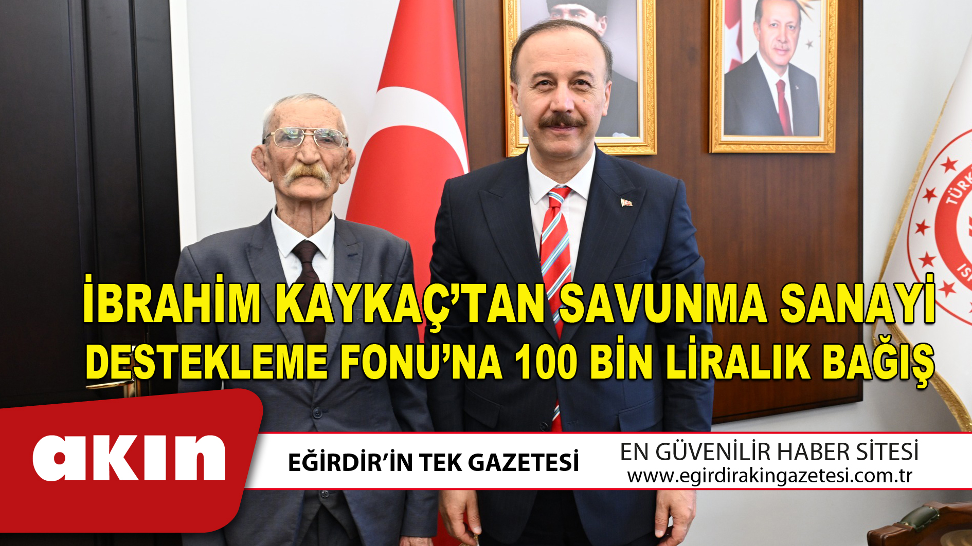 İBRAHİM KAYKAÇ’TAN SAVUNMA SANAYİ DESTEKLEME FONU’NA 100 BİN LİRALIK BAĞIŞ