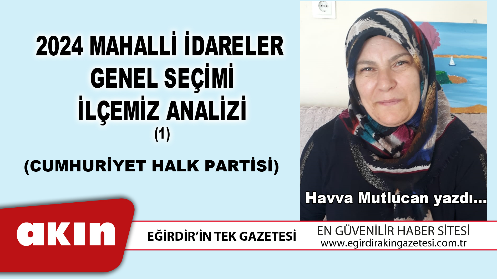 eğirdir haber,akın gazetesi,egirdir haberler,son dakika,2024 Mahalli İdareler Genel Seçimi İlçemiz Analizi (1)