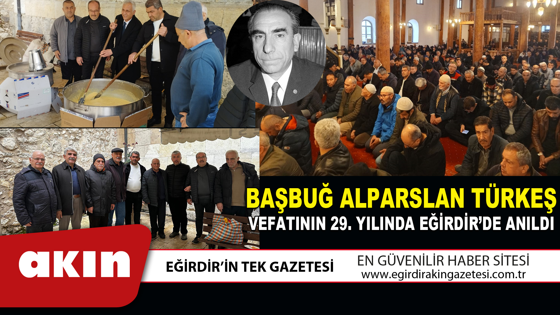 eğirdir haber,akın gazetesi,egirdir haberler,son dakika,BAŞBUĞ ALPARSLAN TÜRKEŞ VEFATININ 29. YILINDA EĞİRDİR’DE ANILDI