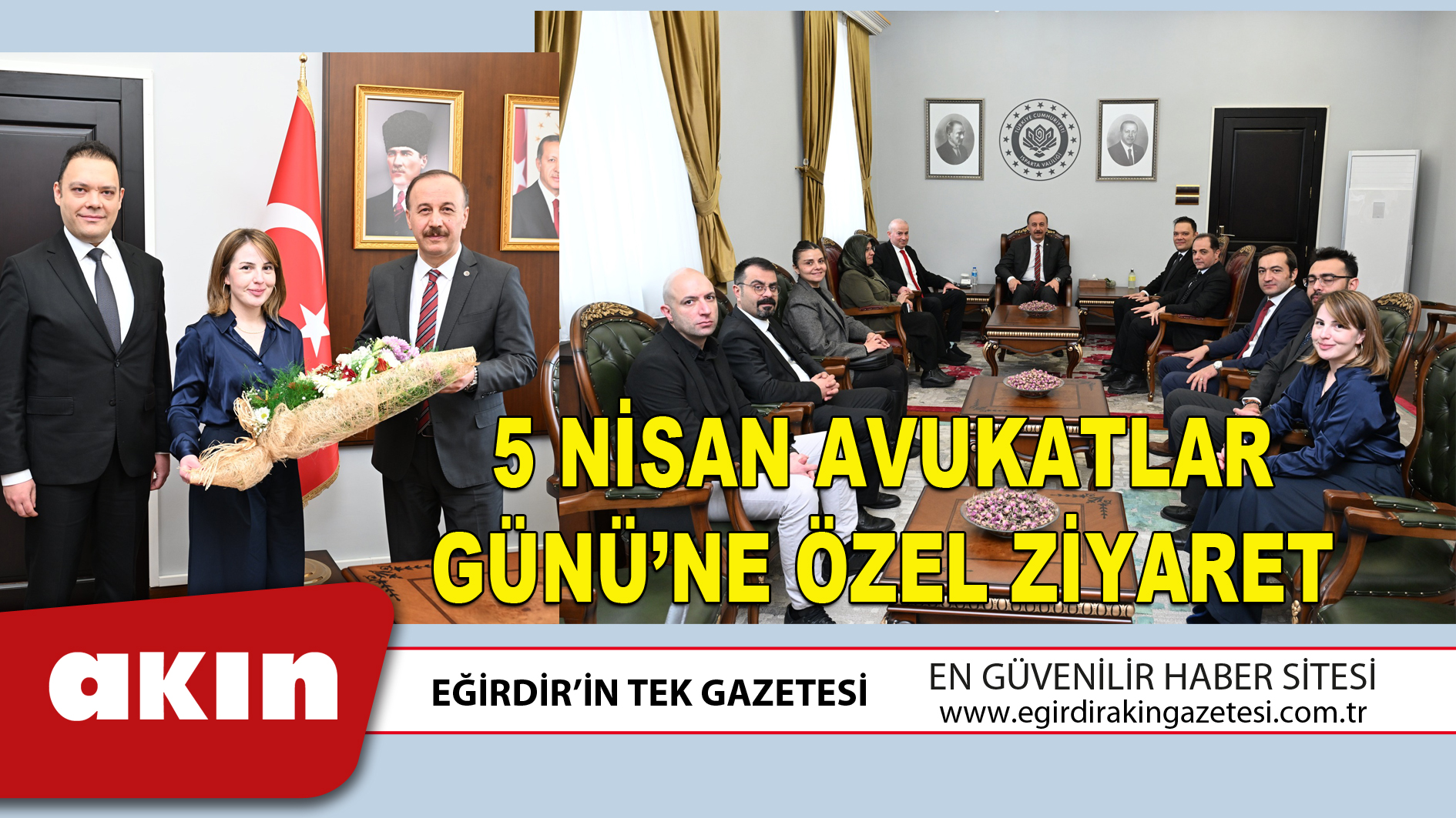 5 NİSAN AVUKATLAR GÜNÜ’NE ÖZEL ZİYARET