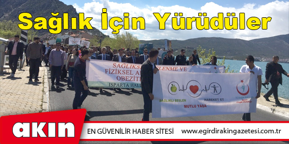 Sağlık İçin Yürüdüler