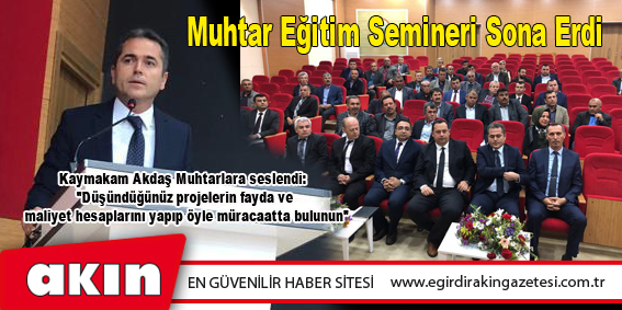 Muhtar Eğitim Semineri Sona Erdi