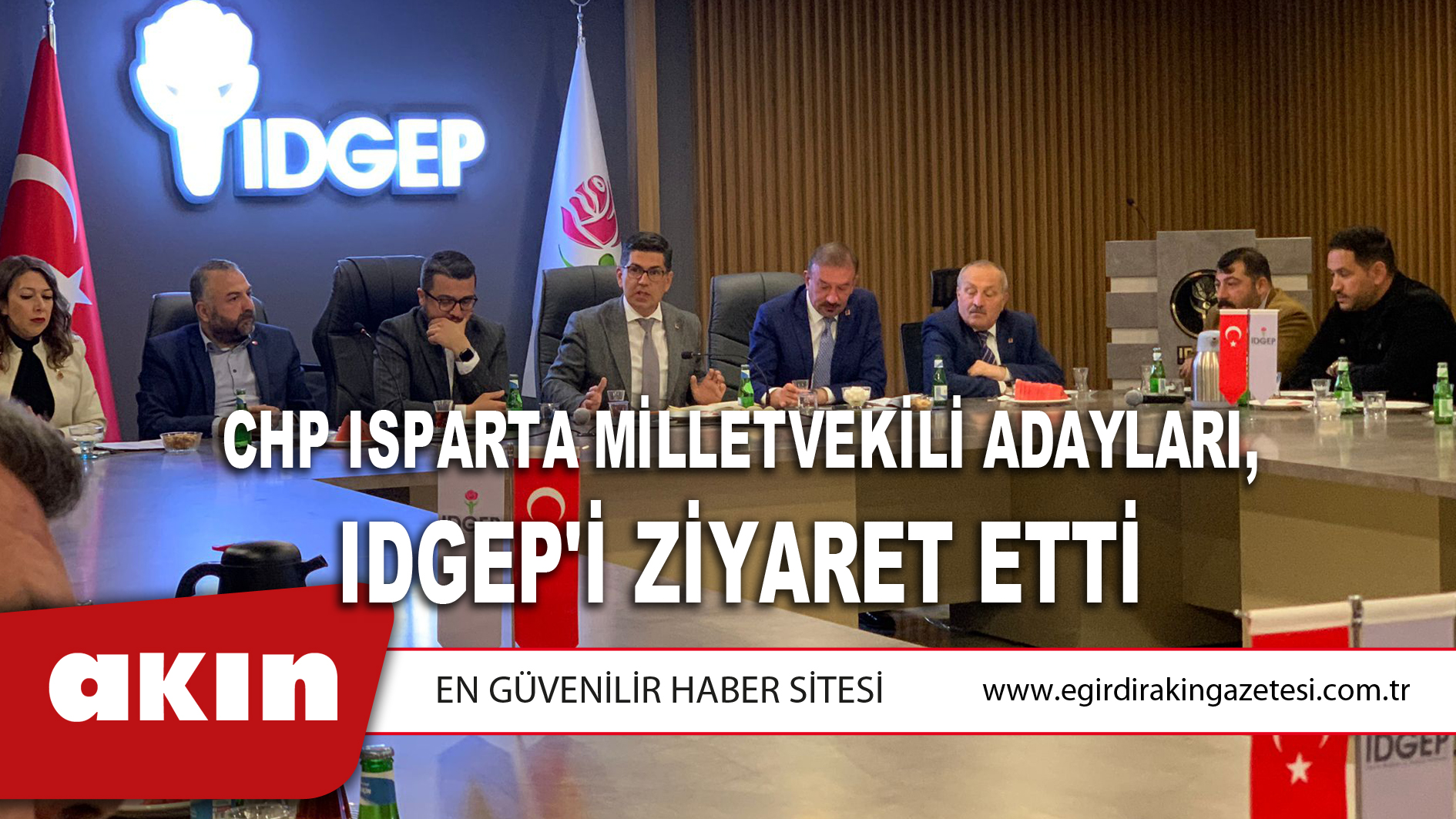 CHP ISPARTA MİLLETVEKİLİ ADAYLARI, IDGEP'İ ZİYARET ETTİ