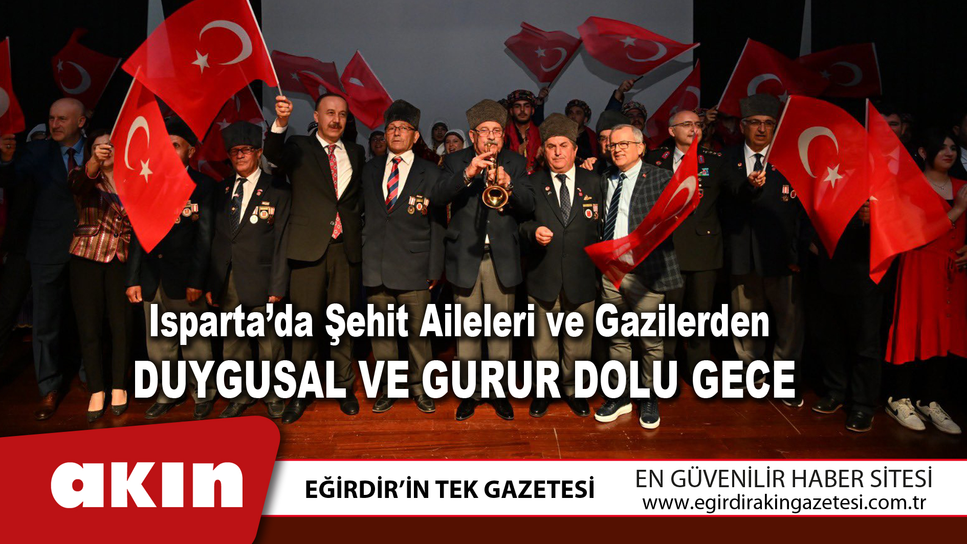 eğirdir haber,akın gazetesi,egirdir haberler,son dakika,Şehit Aileleri ve Gazilerden Duygusal Ve Gurur Dolu Gece