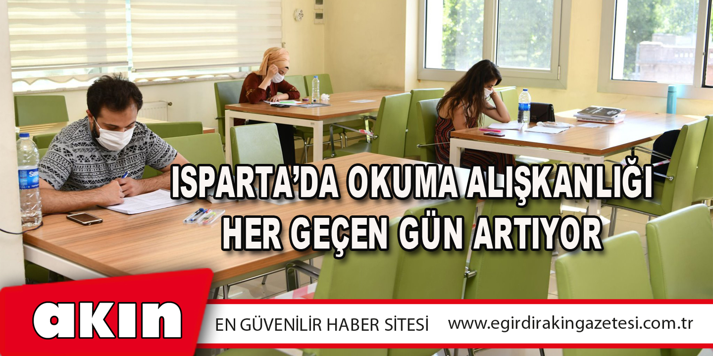 Isparta’da Okuma Alışkanlığı Her Geçen Gün Artıyor