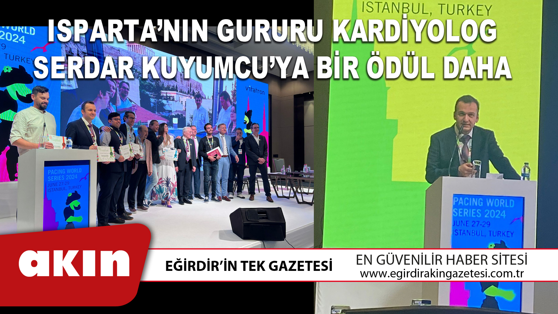 eğirdir haber,akın gazetesi,egirdir haberler,son dakika,ISPARTA’NIN GURURU KARDİYOLOG  SERDAR KUYUMCU’YA BİR ÖDÜL DAHA 