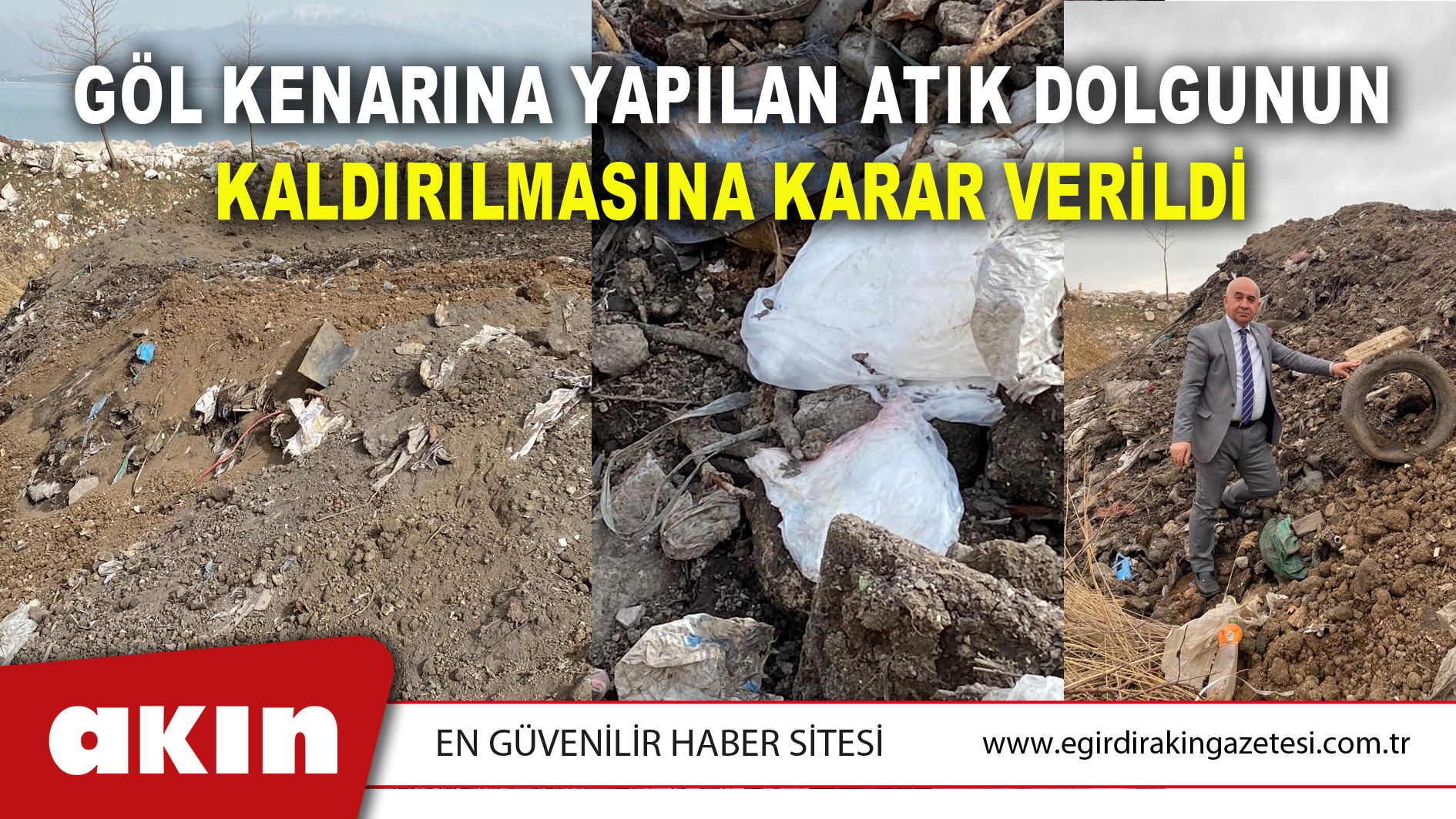 GÖL KENARINA YAPILAN ATIK DOLGUNUN KALDIRILMASINA KARAR VERİLDİ