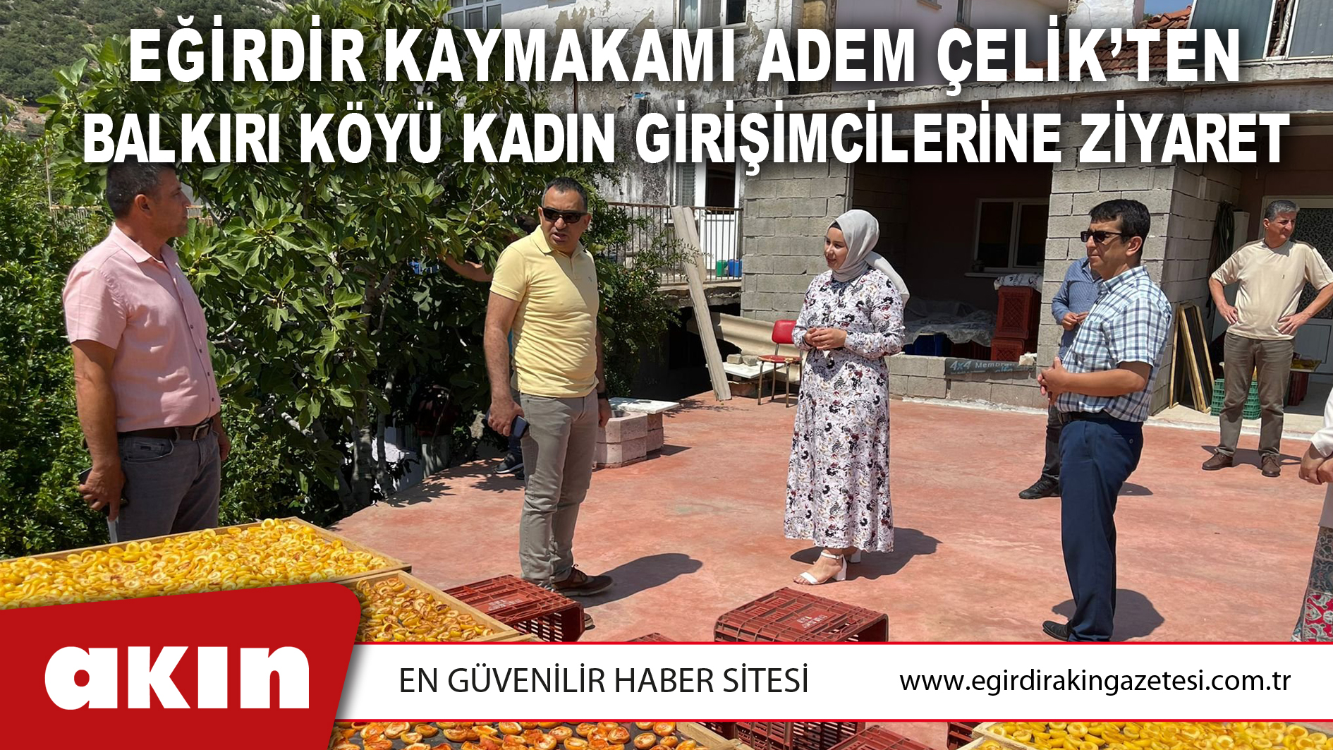 Eğirdir Kaymakamı Adem Çelik’ten Balkırı Köyü Kadın Girişimcilerine Ziyaret