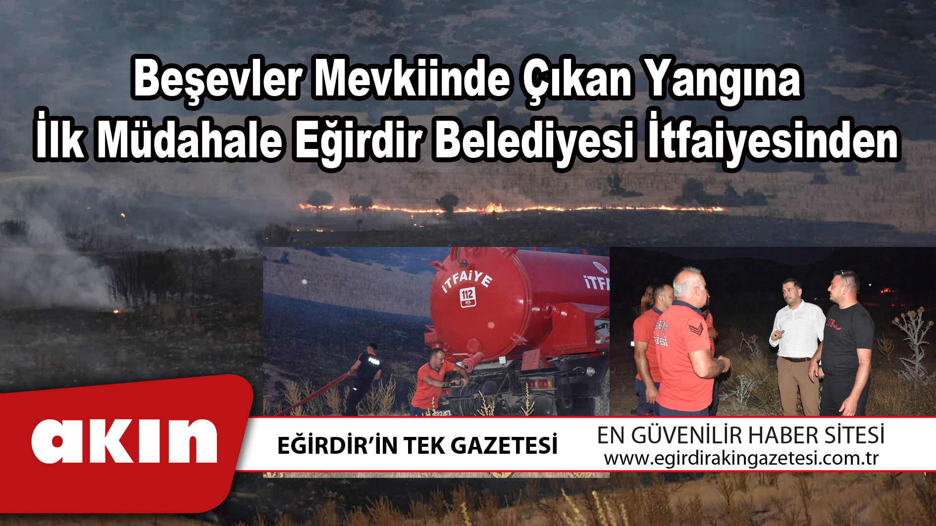 Beşevler Mevkiinde Çıkan Yangına İlk Müdahale Eğirdir Belediyesi İtfaiyesinden