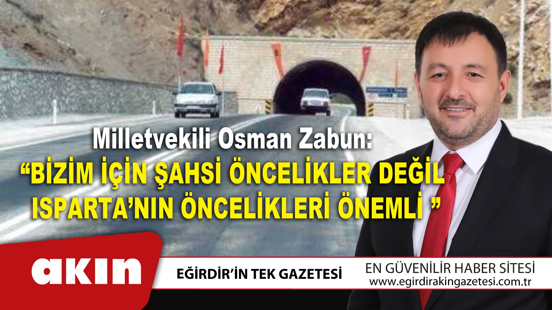 Milletvekili Osman Zabun: “Bizim İçin Şahsi Öncelikler Değil Isparta’nın Öncelikleri Önemli ”