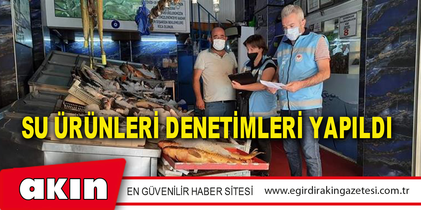 eğirdir haber,akın gazetesi,egirdir haberler,son dakika,SU ÜRÜNLERİ DENETİMLERİ YAPILDI