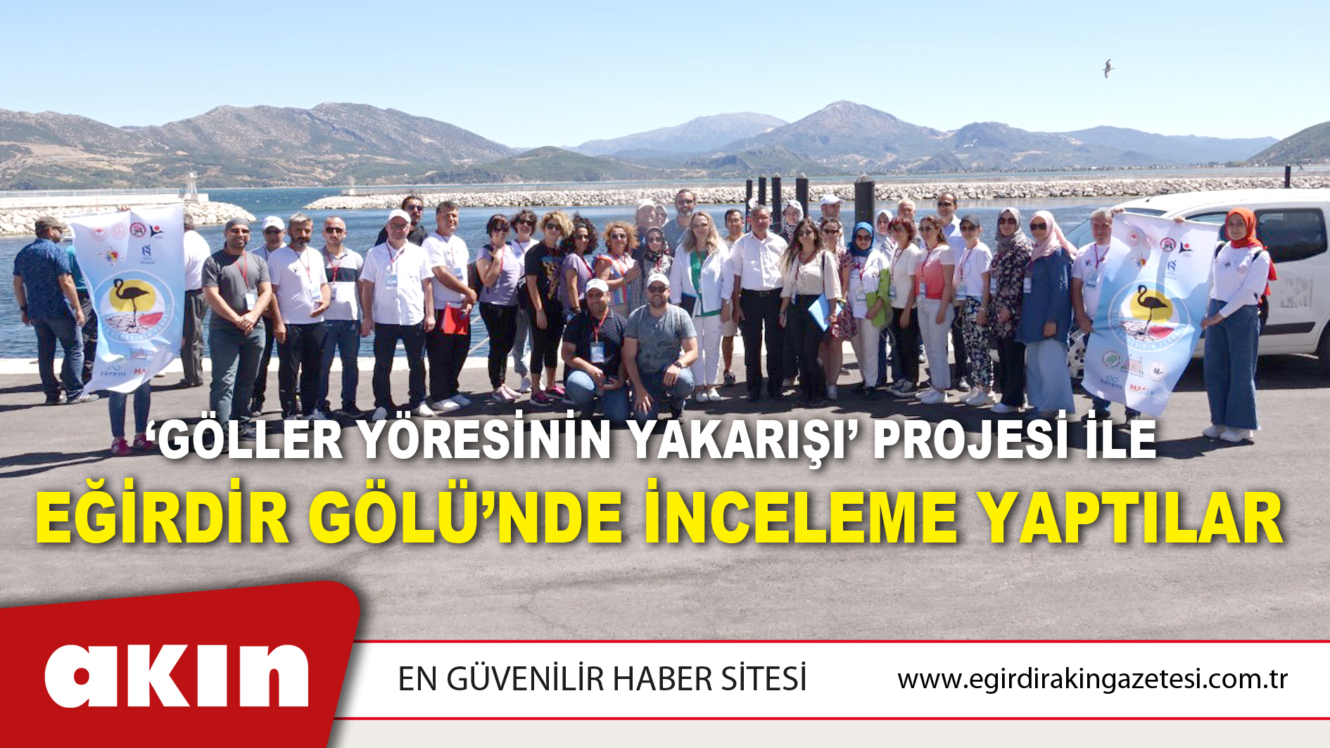 ‘Göller Yöresinin Yakarışı’ Projesi İle  Eğirdir Gölü’nde İnceleme Yaptılar
