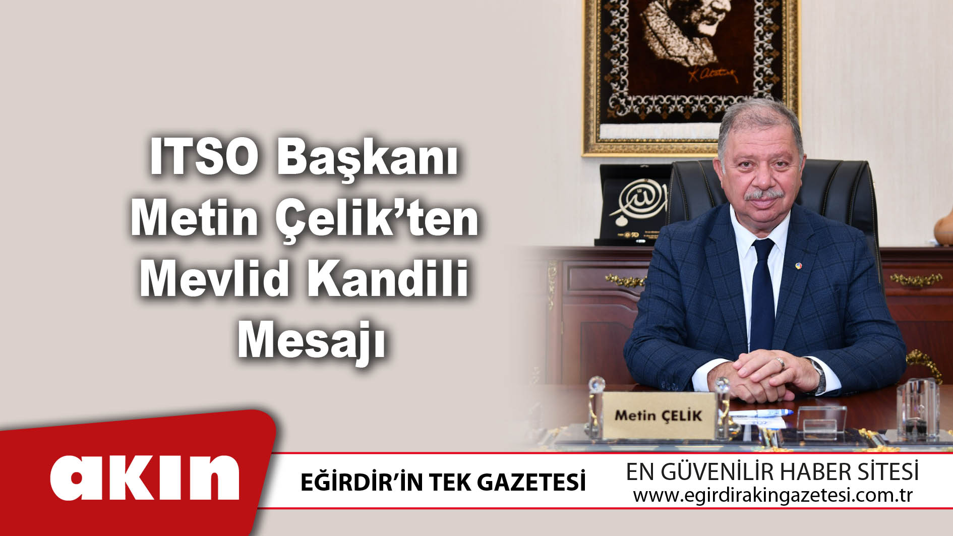 ITSO Başkanı Çelik’ten Mevlid Kandili Mesajı