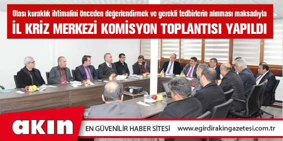 İl Kriz Merkezi Komisyon Toplantısı Yapıldı