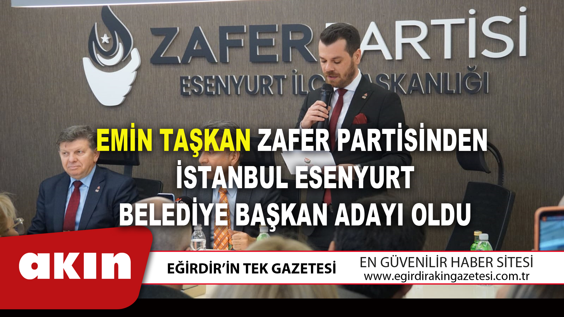 EMİN TAŞKAN ZAFER PARTİSİNDEN İSTANBUL ESENYURT BELEDİYE BAŞKAN ADAYI OLDU